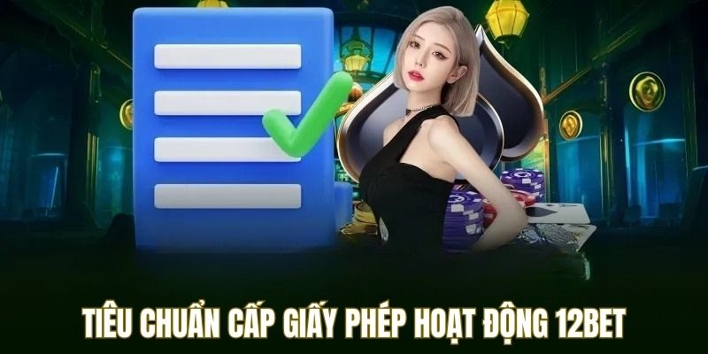 Những tiêu chuẩn cần đáp ứng để có giấy phép hoạt động