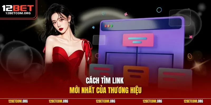 Cách tìm link mới nhất của thương hiệu